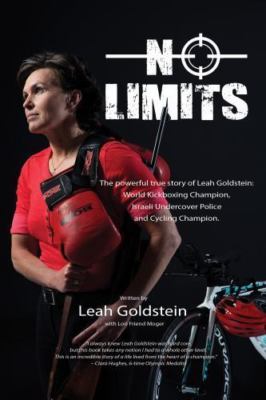 No Limits: The Powerful True Story of Leah Goldstein: World Kickboxing Champion,