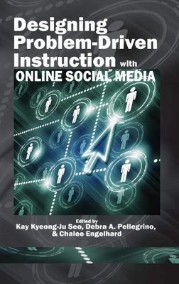 Designing Problem-Driven Instruction with Online Social Media - 9781617356452