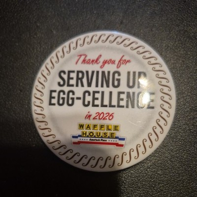 Waffle House Employee Pin 2026 'Serving Up Egg-Cellence' Thank You Button Badge