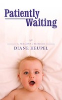 Diane Heupel | Patiently Waiting | Taschenbuch | Englisch (2012) | Westbow Press