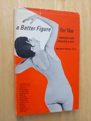 A Better Figure for You. Through Easy Exercise and Diet (1965) 