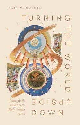 Turning the World Upside Down: Lessons - Paperback, by Duguid Iain M. - New h
