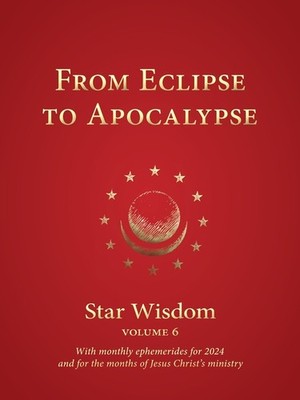 From Eclipse To Apocalypse: Star Wisdom, Vol  6