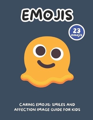 Caring Emojis Smiles and Affection Image Guide For Kids by Simple Writings Paper
