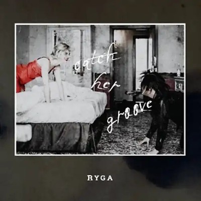 Ryga - Catch Her Groove
