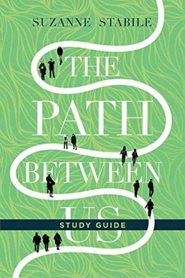 The Path Between Us Study Guide - Paperback, by Stabile Suzanne - Very Good