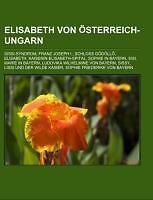 Elisabeth Von ÖSterreich-Ungarn | Buch | 9781158956029