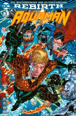 AQUAMAN ( Rebirth ) 3 - Die Flut - SC DC Comic