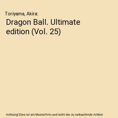 Dragon Ball. Ultimate edition [Vol. 25], Toriyama, Akira