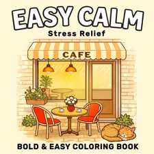 EASY CALM: Relaxing Coloring Book for Adults and Teens: Bold and Easy Designs fo