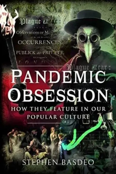 Pandemic Obsession | How They Feature In Our Popular Culture | Stephen Basdeo-image