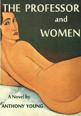 The Professor and Women by Young, Anthony E Paperback / softback Book The Fast