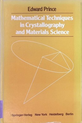Mathematical Techniques in Crystallography and Materials Science Prince, E.: