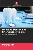 Medicina DentáRia De IntervençãO MíNima Adarsh Agrawal