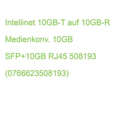 INTELLINET 10GB-T auf 10GB-R Medienkonv. 10GB SFP+10GB RJ45 508193 (076662350819