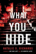 What You Hide - Paperback By Richards, Natalie D. - GOOD