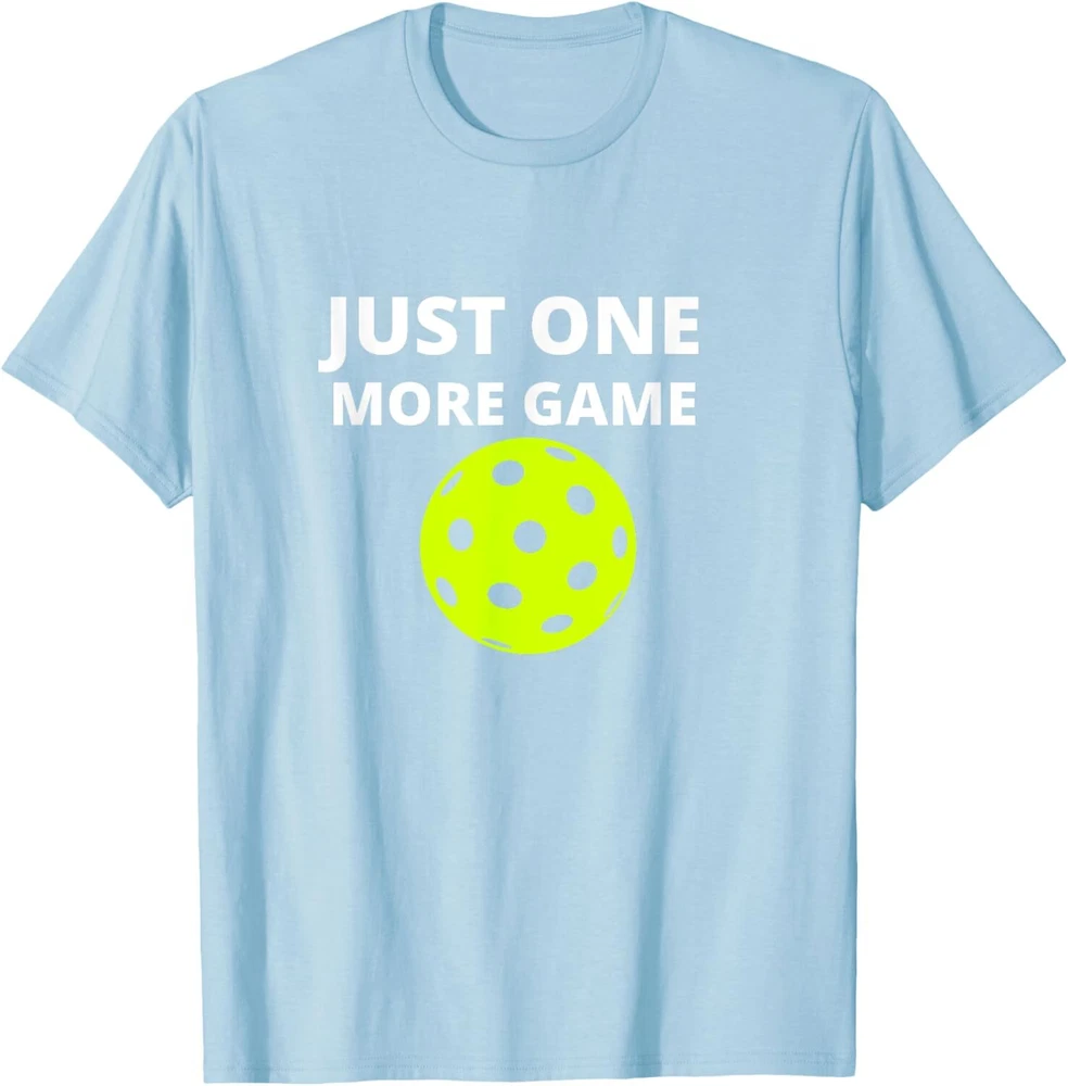 Pickleball Just One More Game T-Shirt Hoodie