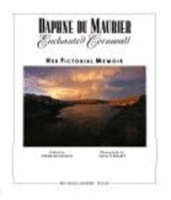 Enchanted Cornwall: Her Pictorial Memoir by Daphne du Maurier: Used