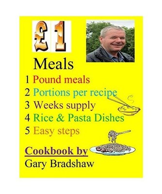 £1 Meals Cookbook: Easy to make cheap meals,: Easy to make cheap meals,, Gary B