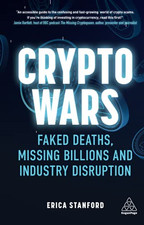 Crypto Wars: Faked Deaths, Missing Billions and Industry... - Stanford, Erica