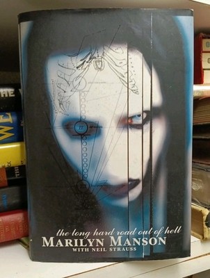 Signed The Long Hard Road Out of Hell Marilyn Manson - 1st Prt / 1st Ed NF HCDJ