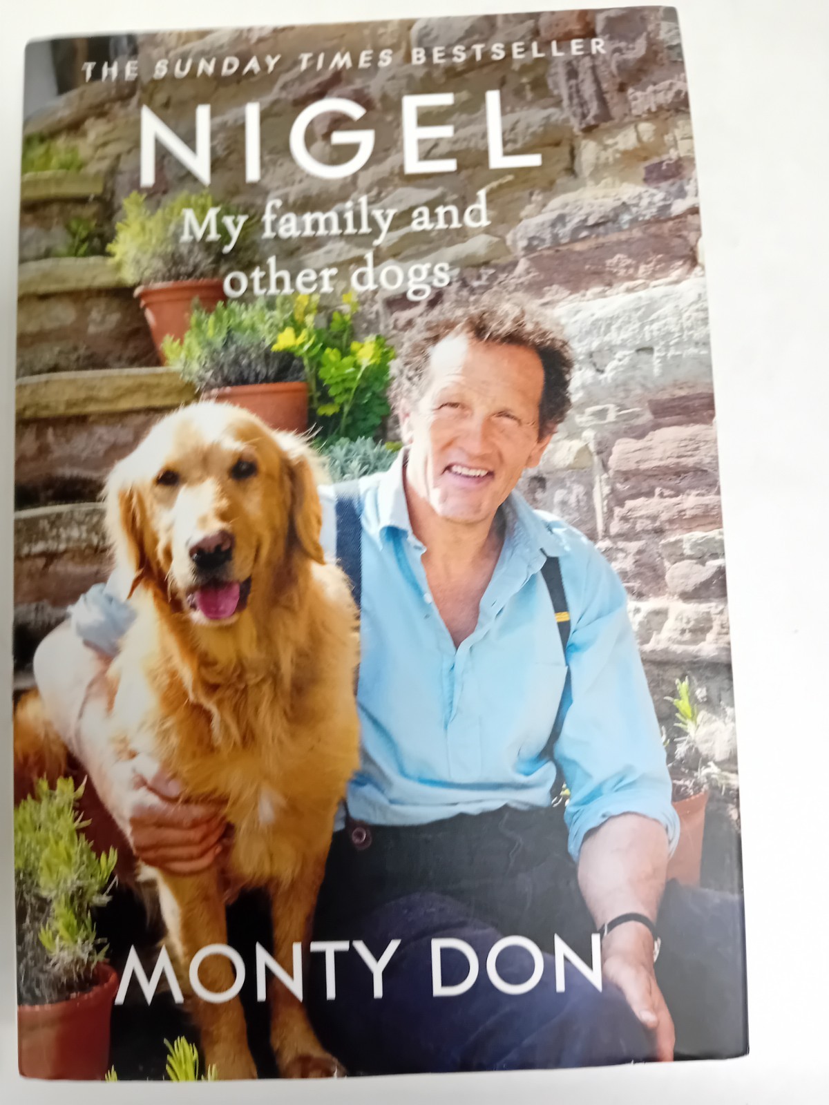 Nigel : My Family and Other Dogs by Monty Don (2016, Hardcover)