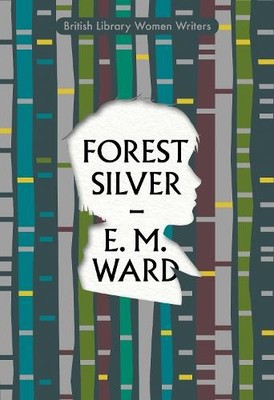 Forest Silver: A Lake District Story: 23 (Br... by E M Ward Paperback / softback