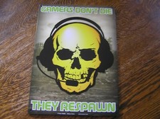 GAMERS DON'T DIE...THEY RESPAWN Tin Sign 8.25" x 11.5" Metal