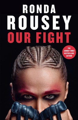 Ronda Rousey Our Fight