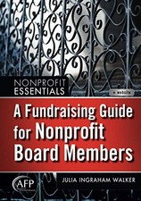 A Fundraising Guide for Nonprofit Board Members by Walker, Julia I.