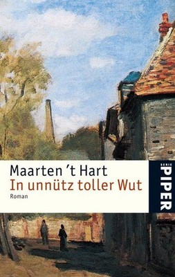 In unnütz toller Wut Hart, Maarten 't und Gregor Seferens: