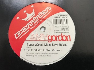 Amy Gordon - I Just Wanna Make Love To You / Don't Make Me Wait All Night, 12'',