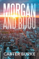 Carter Burke | Morgan And Bijou | Taschenbuch | Englisch (2014) | Xlibris