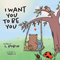 I Want You To Be You | L. Robin | Taschenbuch | Kartoniert / Broschiert | 2022