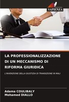 La Professionalizzazione Di Un Meccanismo Di Riforma Giuridica Coulibaly (U. A.)