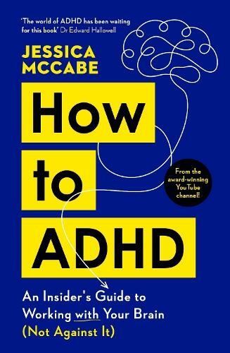 How to ADHD by Jessica McCabe