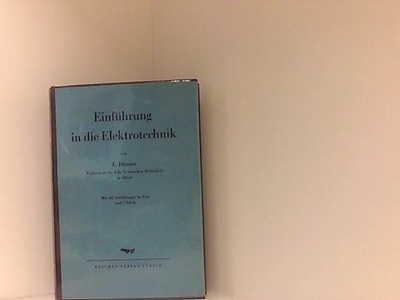 Einführung in die Elektrotechnik Dünner, Ernst: