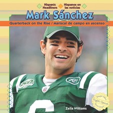 Mark Sanchez: Quarterback on the Rise / Mariscal De Campo En Acenso (Hispani...