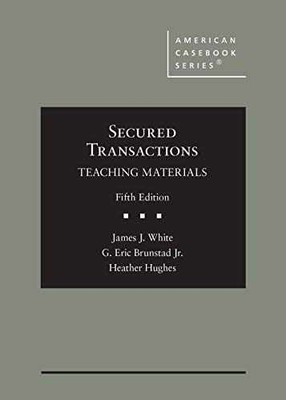 Secured Transactions: Teaching - Hardcover, by White James; Brunstad - Very Good