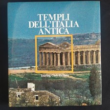TEMPLI DELL'ITALIA ANTICA TOURING CLUB ITALIANO - ROBERTO SCHEZEN COARELLI ROSSI