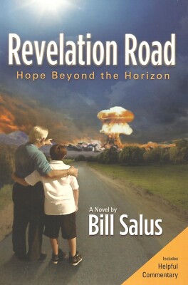 REVELATION ROAD: Hope Beyond the Horizon by Bill Salus, 2012 **BRAND NEW**