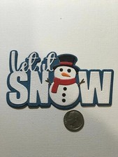 1 Let it Snow Title Scrapbook HANDMADE Die Cut / Card Embellishment
