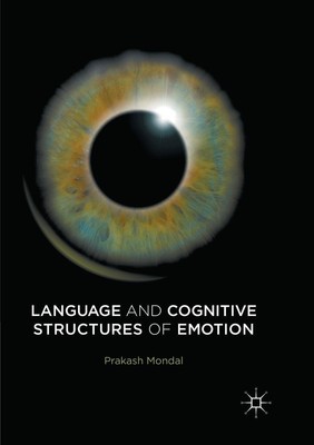 Language and Cognitive Structures of Emotion Prakash Mondal