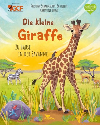 Die kleine Giraffe - Zu Hause in der Savanne Kristina Scharmacher-Schreiber