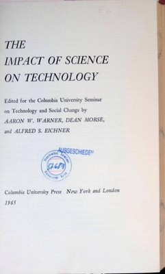 The Impact of Science on Technology Warner, Aaron W., Dean Morse and Alfred S. E