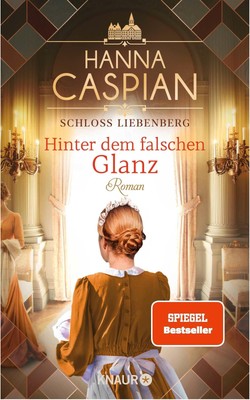Schloss Liebenberg. Hinter dem falschen Glanz, Hanna Caspian