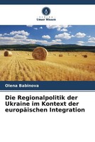 Olena Babinova | Die Regionalpolitik Der Ukraine Im Kontext Der EuropäIschen...