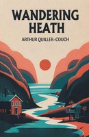 Arthur Quiller-Couch | Wandering Heath | Taschenbuch | Englisch (2024)