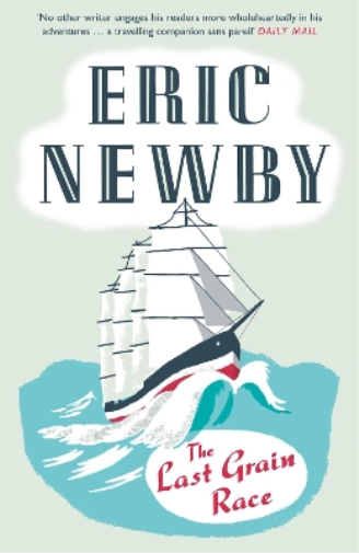 Eric Newby The Last Grain Race (Tascabile)