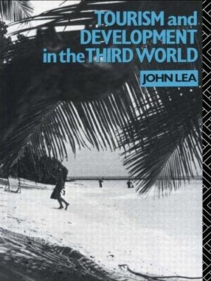 Tourism and Development in the Third World (Routledge I - Paperback / softback N